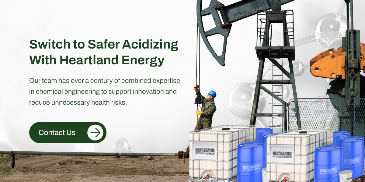 Switch to Safer Acidizing With Heartland Energy